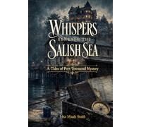 Whispers Beneath the Salish Sea: A Tides of Port Townsend Mystery