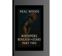 WHISPERS BENEATH THE STARS PART TWO