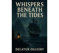 Whispers Beneath The Tides (Whisper Files)