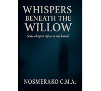 Whispers Beneath The Willow