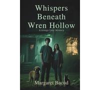 Whispers Beneath Wren Hollow: A creepy cozy mystery