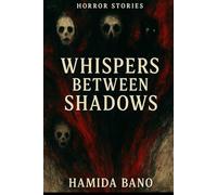 WHISPERS BETWEEN SHADOWS