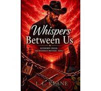 Whispers Between Us: Redhorn Creek: The Henderson Brothers - Book 1