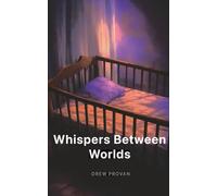 Whispers Between Worlds