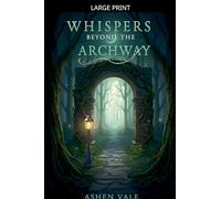 Whispers Beyond the Archway