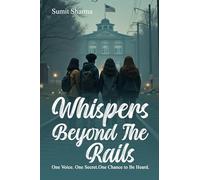 Whispers Beyond the Rails: One Voice. One Secret. One Chance to Be Heard.
