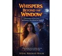WHISPERS BEYOND THE WINDOW A Romantasy of Love, Envy, and Shadows That Followed Her Home: They Called Her Mad A Romantasy of Love, Envy, and Shadows: 9 (Whispers of Wounded Hearts Series)