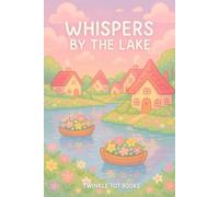 WHISPERS BY THE LAKE