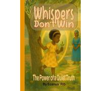 Whispers Don't Win: The Power of a Quiet Truth
