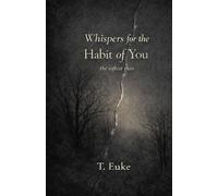 Whispers for the Habit of You: the softest ruin: 8 (The Whispers Collection)