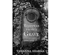 Whispers From A Grave