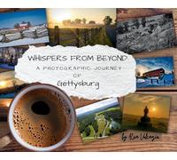 Whispers from Beyond: A Photographic Journey of Gettysburg