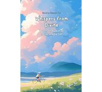 Whispers from Divine: Lessons on Awakening, Energy and the Self