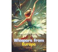 Whispers from Europe: Echoes of Old-World Lore