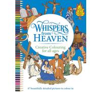 Whispers from Heaven, Creative Colouring for all ages.: 47 beautifully designed illustrations of stories from the bible to colour in for boys and girls, for adults, young adults and teenagers