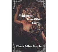 Whispers From Other Lives: Poems of love, longing, and past-life echoes