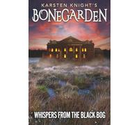 Whispers from the Black Bog (Bonegarden)