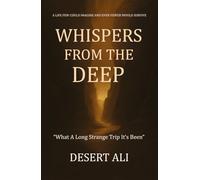 WHISPERS FROM THE DEEP: What A Long Strange Trip It’s Been