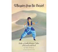 Whispers from the Desert: Zaki, A Little Genie’s Tales of Good and Evil