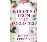 Whispers From The Forgotten: A Cozy Paranormal Mystery with Funeral Flowers and Ghosts Secrets Book 5 (The Funeral Flower Mysteries)