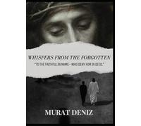 WHISPERS FROM THE FORGOTTEN: “To The Faithful in Name- Who Deny Him in Deed.”