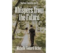 Whispers from the Future: 2 (Mayflower Mysteries)
