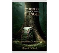 Whispers From The Jungle: Songs & Poems Reflecting on the Vietnam War