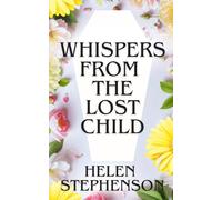 Whispers from the Lost Child: A Cozy Paranormal Mystery with Funeral Flowers and Ghosts Secrets Book 3 (The Funeral Flower Mysteries)
