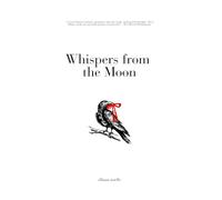 Whispers from the Moon
