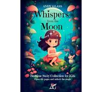 Whispers from the Moon: Bedtime Story Collection for Kids