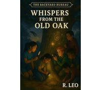 Whispers from the Old Oak (The Backyard Bureau)