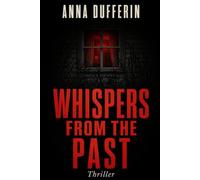 Whispers From the Past: A Survival Story