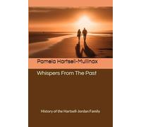 Whispers From The Past: History of the Hartsell-Jordan Family