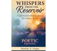 Whispers from the Reservoir: a spiritual awakening across the seasons of life - poetic expressions