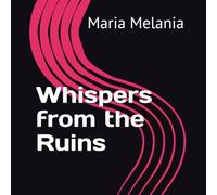 Whispers from the Ruins