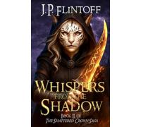 Whispers From the Shadow: The Shattered Crown Saga: 2
