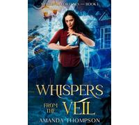 Whispers From the Veil: Whispered Fortunes Book 1