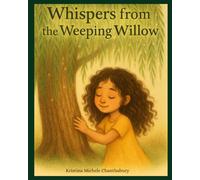 Whispers from the Weeping Willow
