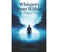 Whispers from Within: The Poetry of Silence