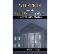 WHISPERS IN A GHOST TOWN: A Chillicothe Mystery (1952)