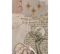 Whispers in Blush - Dream On Little Dreamer: A Gentle Journal for Dreamy Days