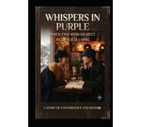 Whispers in Purple: When Two worlds Meet (The Purple Hearts Collection)