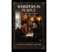 Whispers in Purple: When Two worlds Meet (The Purple Hearts Collection)