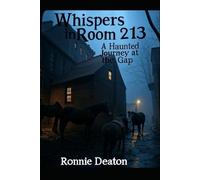 Whispers in Room 213: A Haunted Journey at the Gap