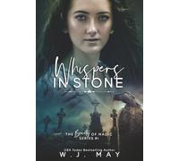 Whispers In Stone: 1 (The Beauty of Magic Series)
