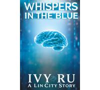 Whispers In The Blue: A Lin City Story