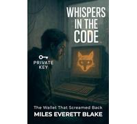 Whispers in the Code: The Wallet That Screamed Back: 7 (Private Key)