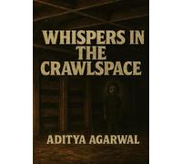 Whispers In The Crawlspace