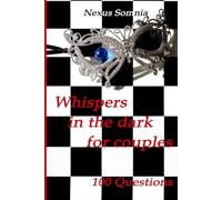 Whispers in the dark for couples: 100 Questions