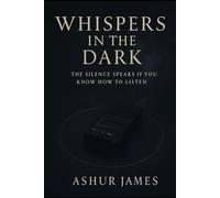 Whispers in the Dark: The silence speaks. If you know how to listen. (The Doctrine of Ash: A Psychological Thriller)